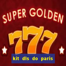 kit dls do paris saint germain